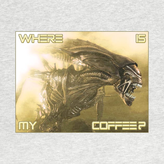 Xenomorph Coffee by Uwantmytees